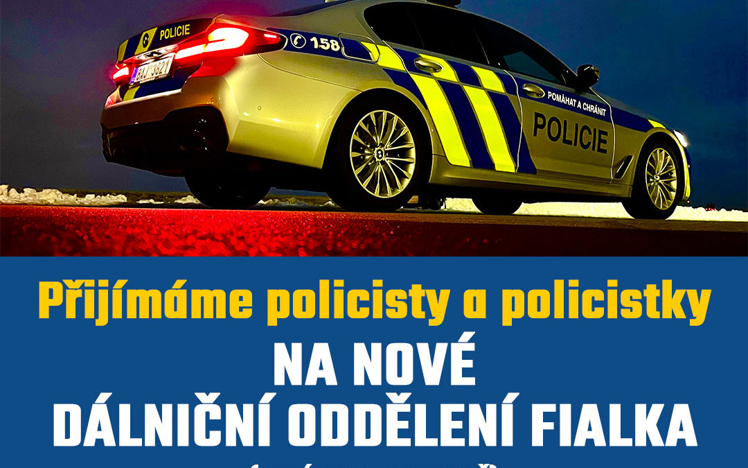Nábor policistů a policistek na nové dálniční oddělení – Fialka